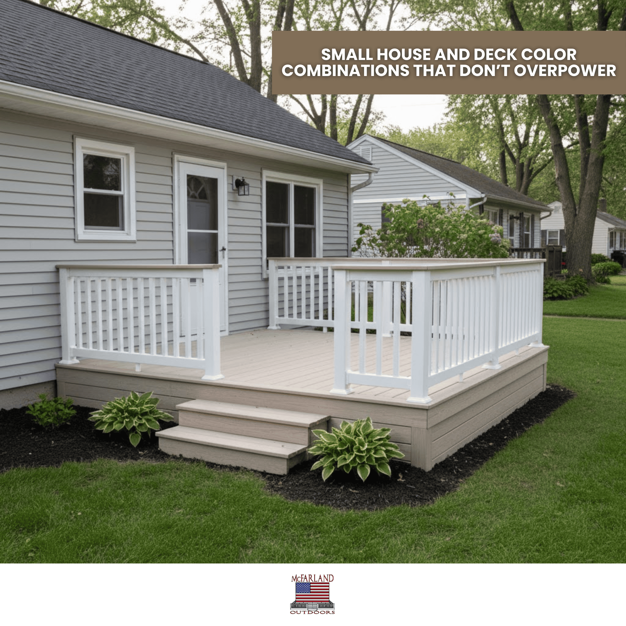 Small House and Deck Color Combinations That Don’t Overpower